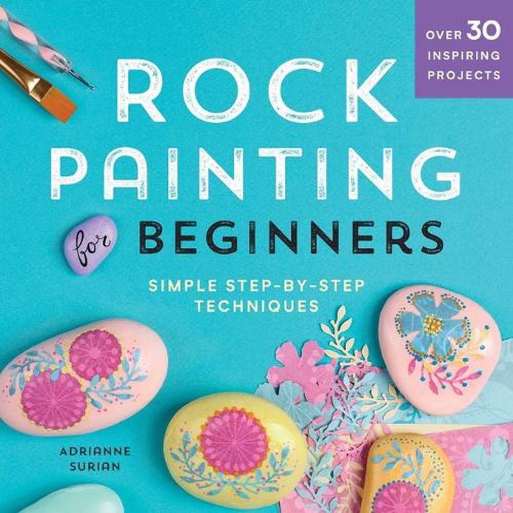 Rock Painting For Beginners by Adrianne Surian - ISBN: 9781641521963