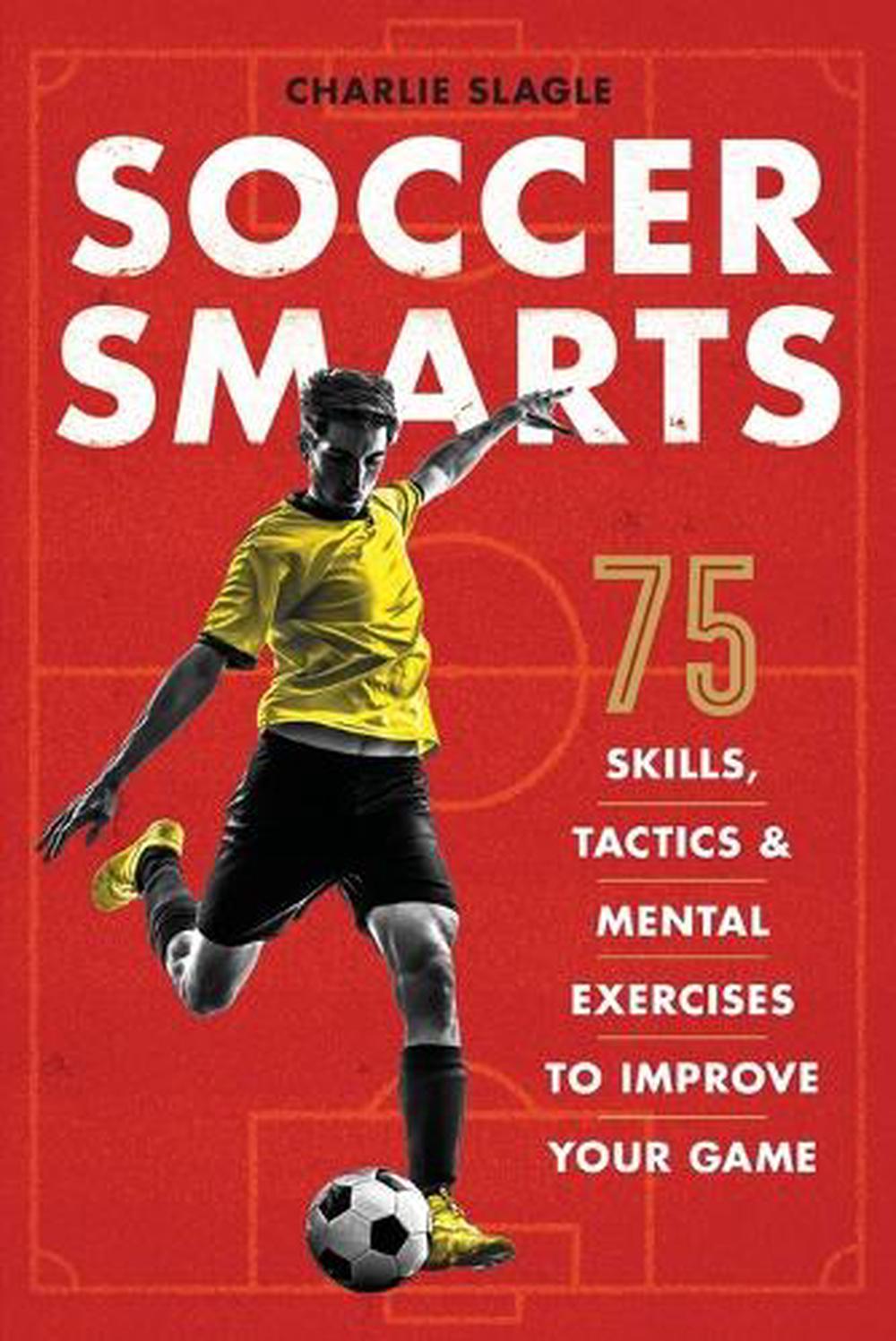 Soccer Smarts by Charlie Slagle - ISBN: 9781641522151