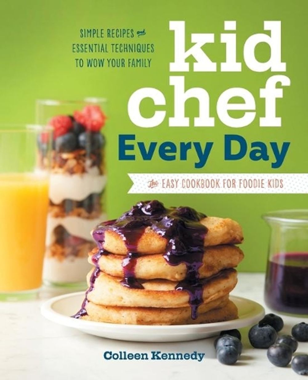 Kid Chef Every Day by Colleen Kennedy - ISBN: 9781641522229