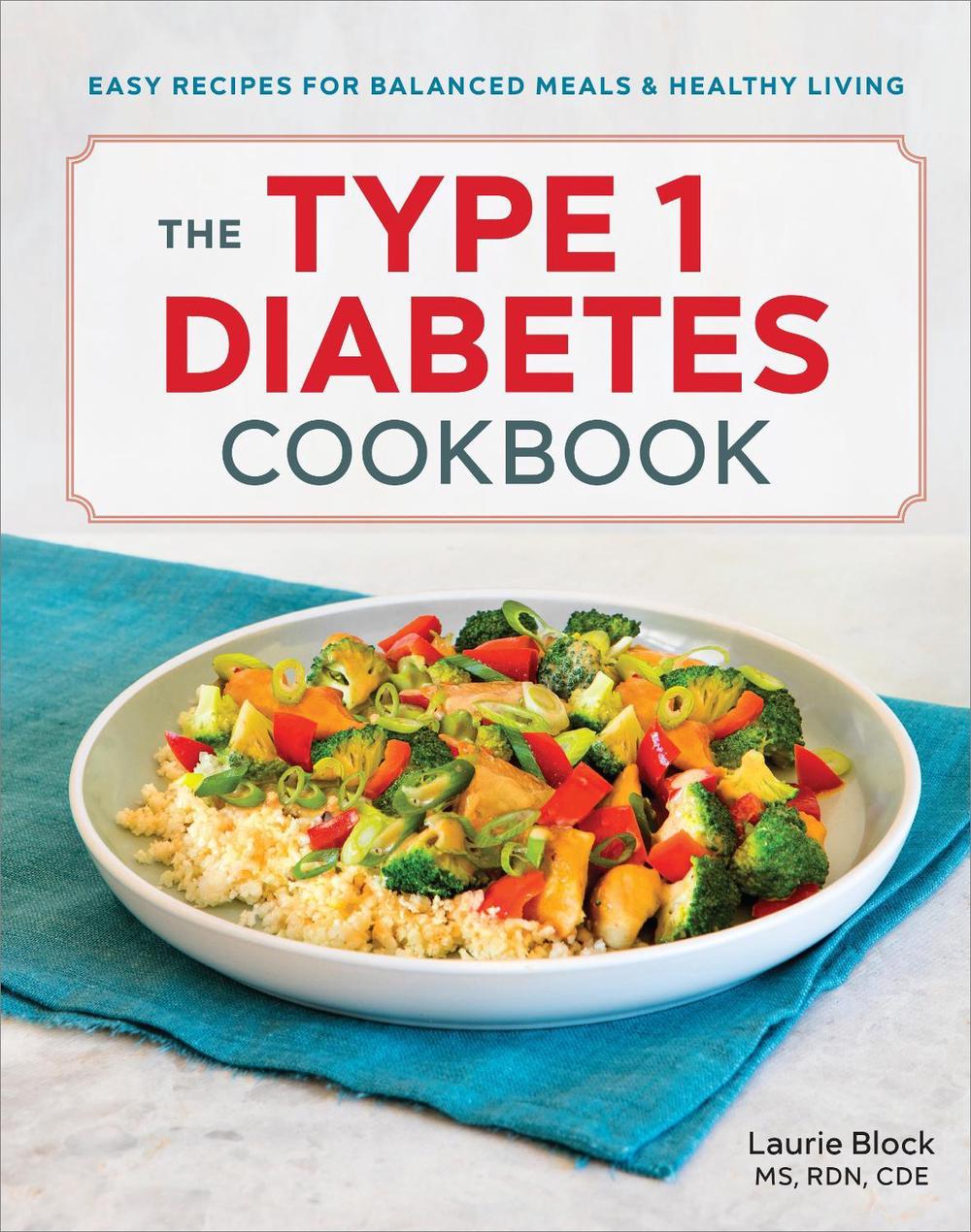 The Type 1 Diabetes Cookbook by Laurie Block - ISBN: 9781641522335
