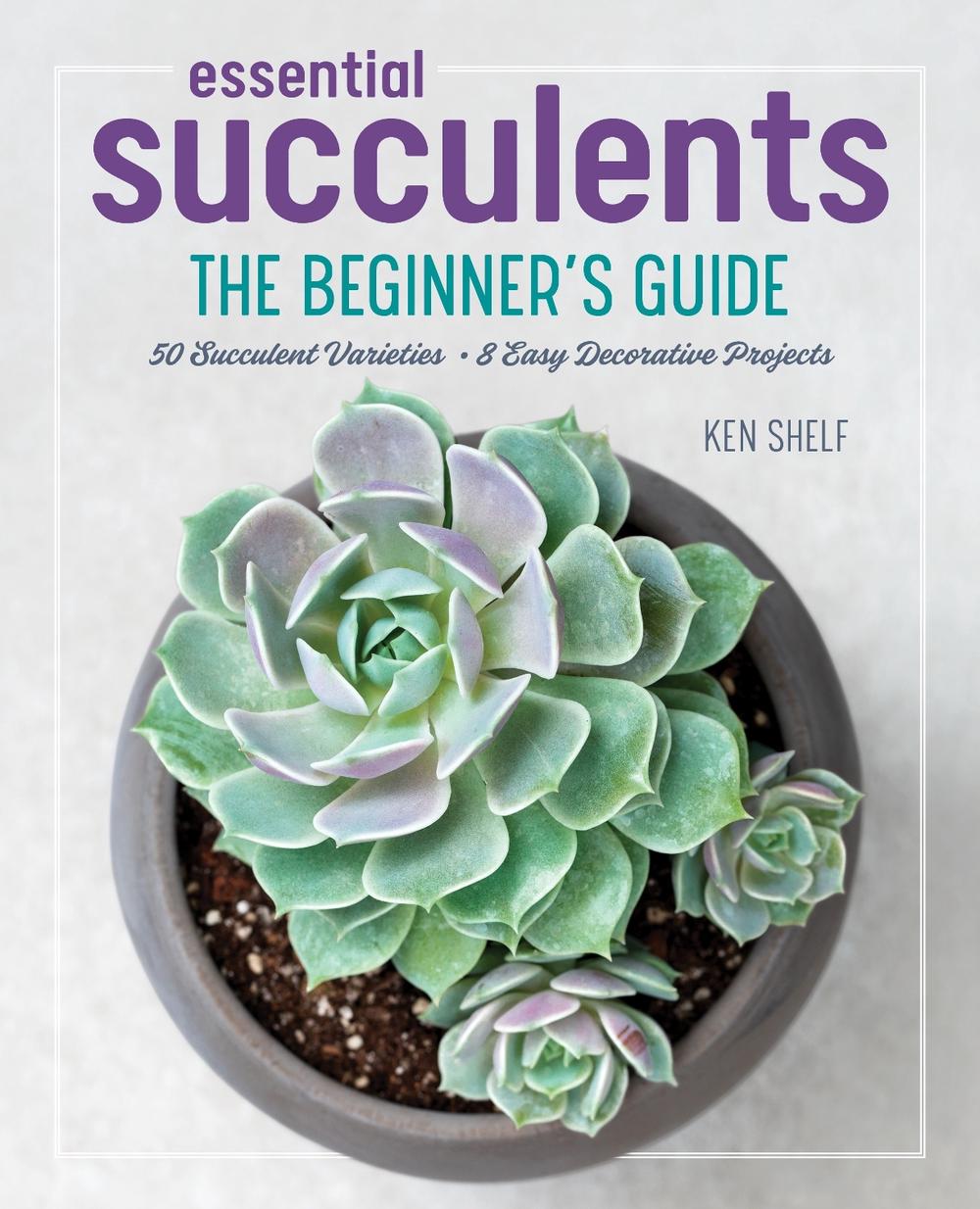 Essential Succulents by Ken Shelf - ISBN: 9781641522557