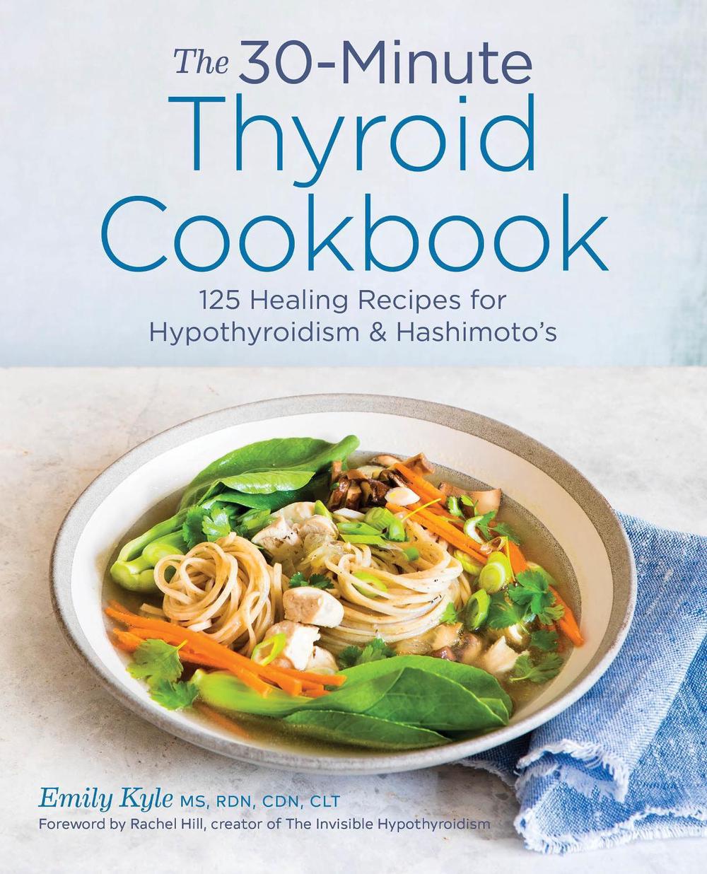 The 30-Minute Thyroid Cookbook, 9781641522687