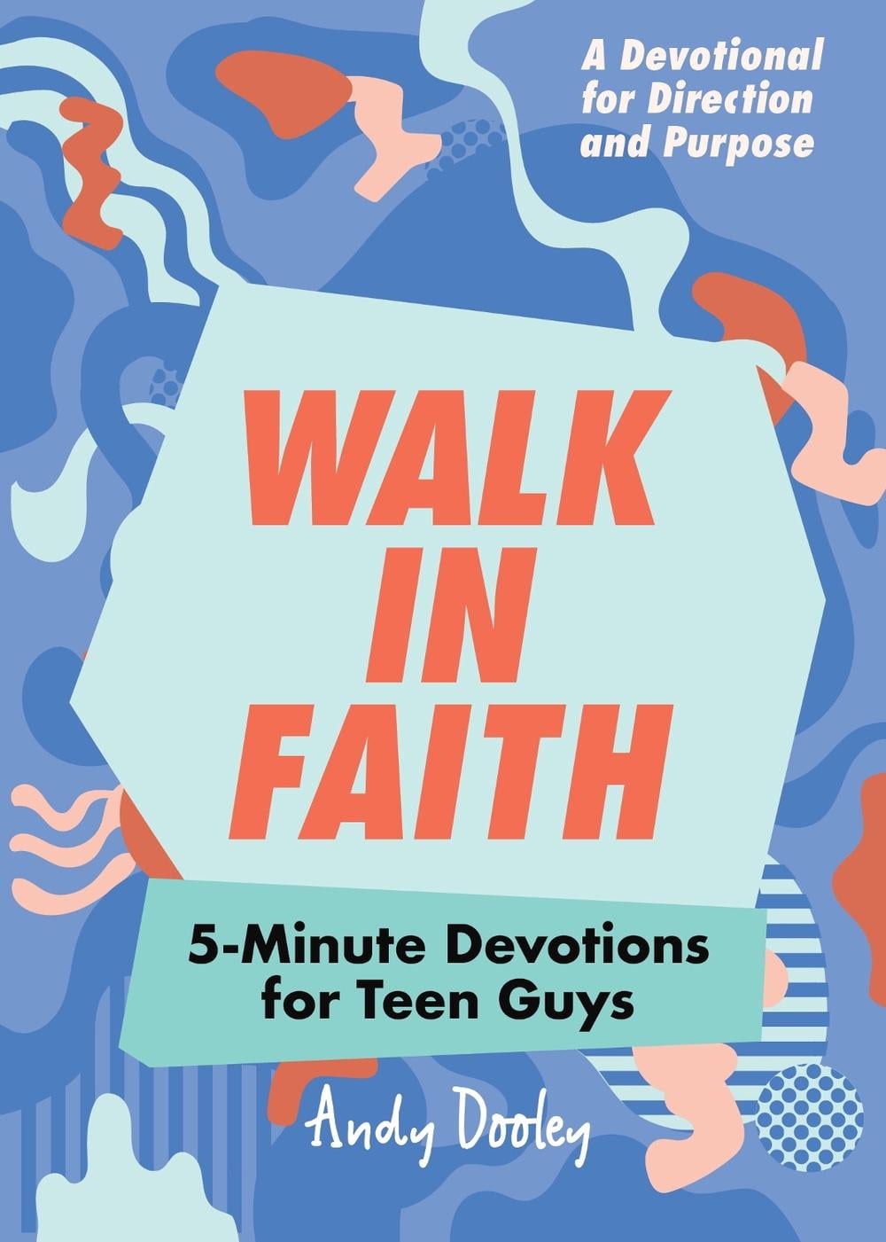 Walk in Faith by Andy Dooley - ISBN: 9781641522823