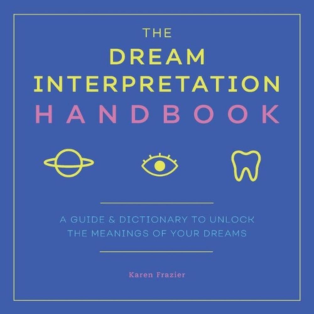 The Dream Interpretation Handbook by Karen Frazier - ISBN: 9781641522847