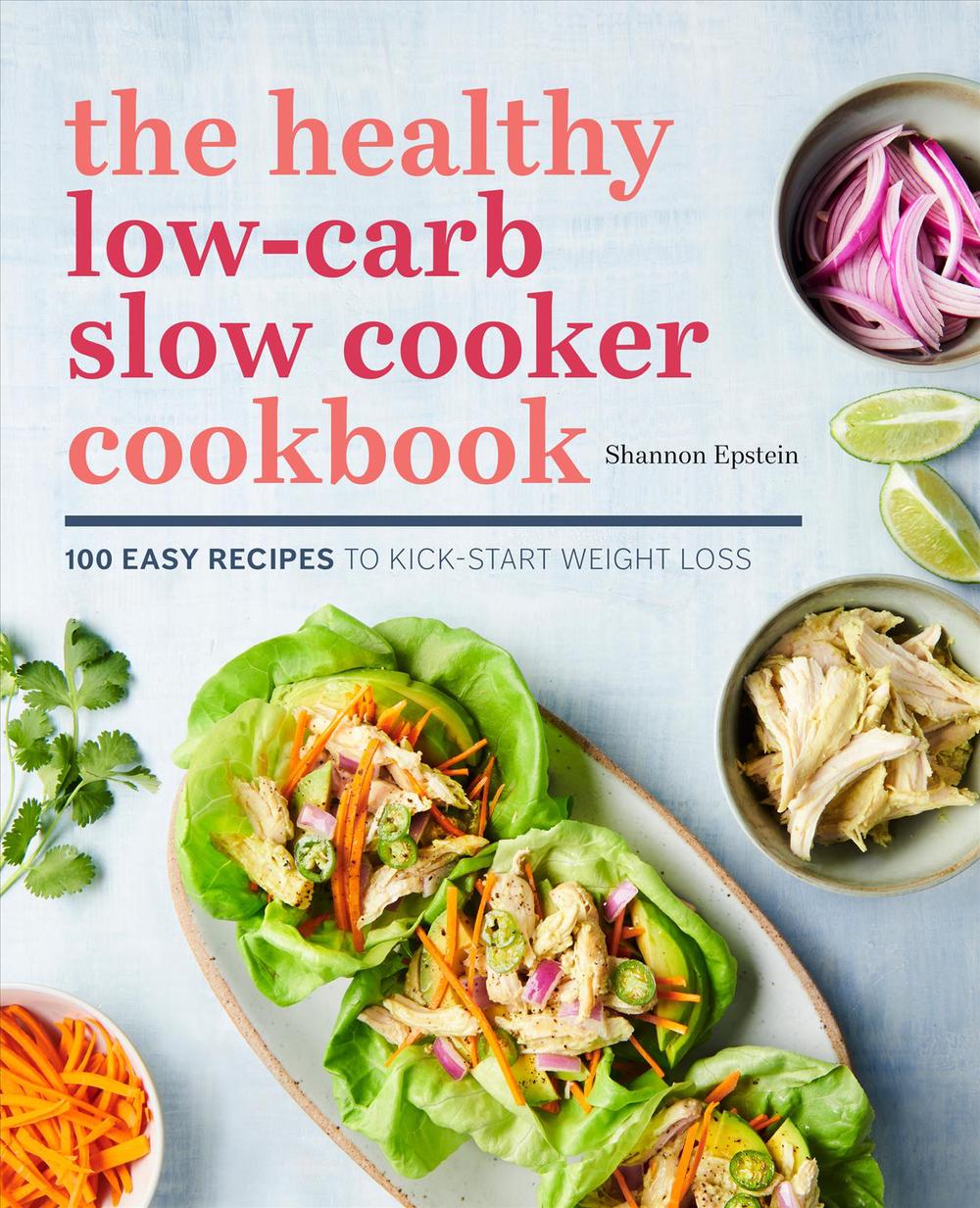 The Healthy Low-Carb Slow Cooker Cookbook, 9781641523172