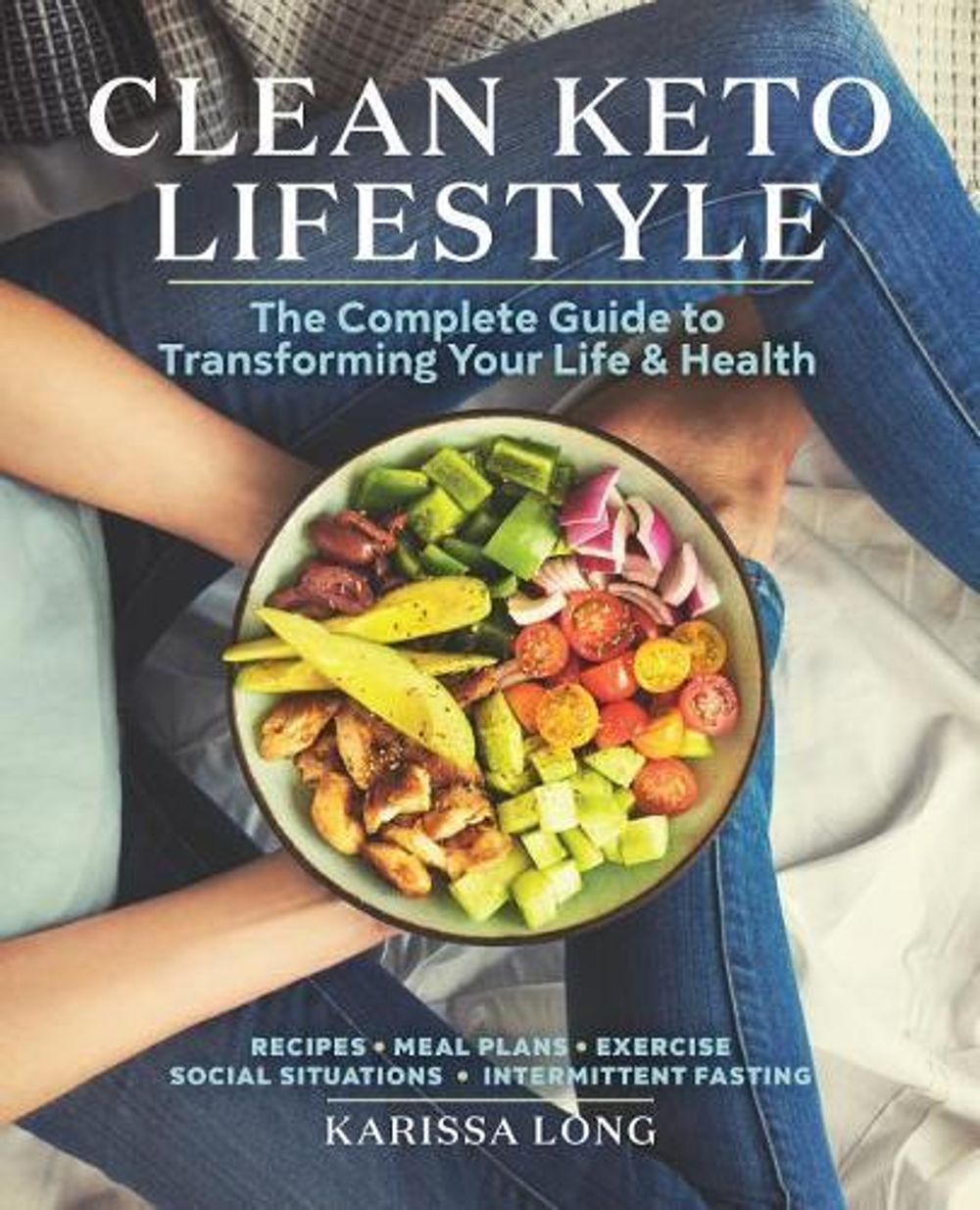 Clean Keto Lifestyle by Karissa Long - ISBN: 9781641523257