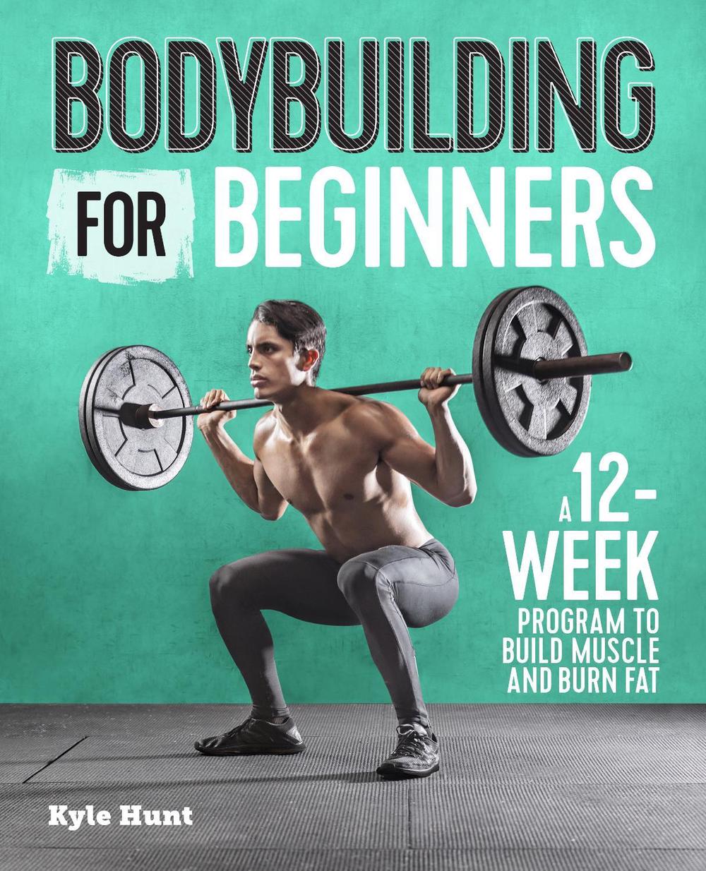 Bodybuilding For Beginners, 9781641523615