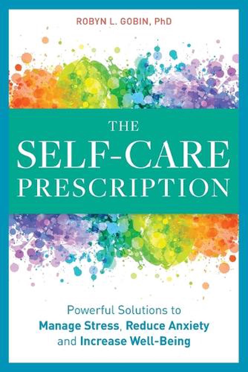 The Self Care Prescription by Robyn Gobin PhD - ISBN: 9781641523936