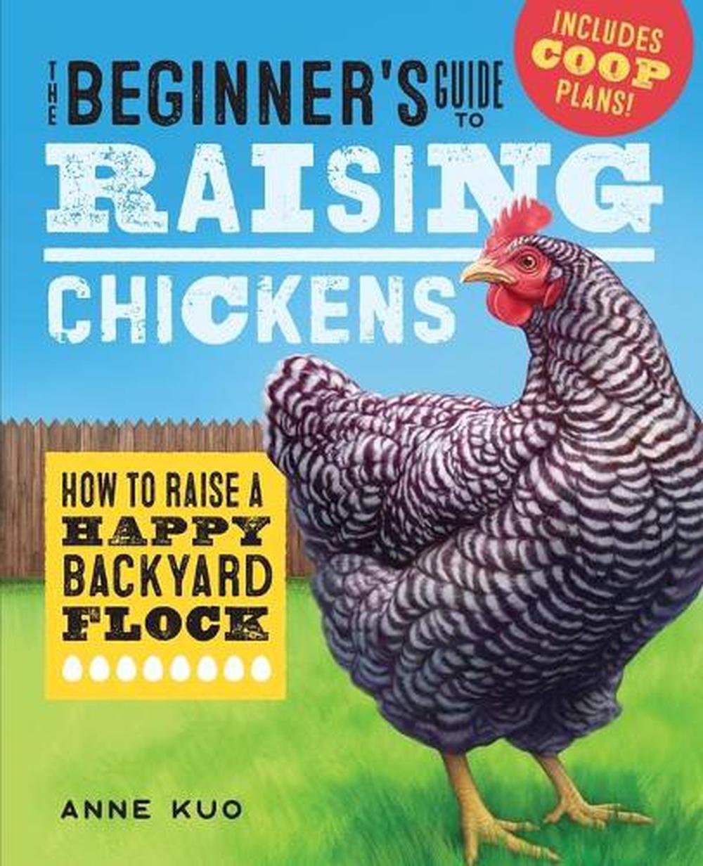 The Beginner's Guide to Raising Chickens, 9781641524056