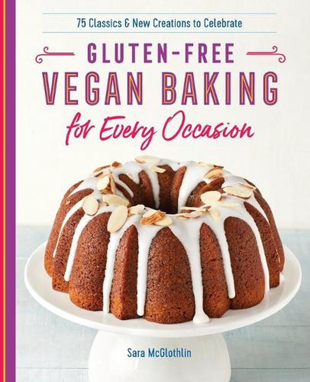 Gluten-Free Vegan Baking for Every Occasion, 9781641524100