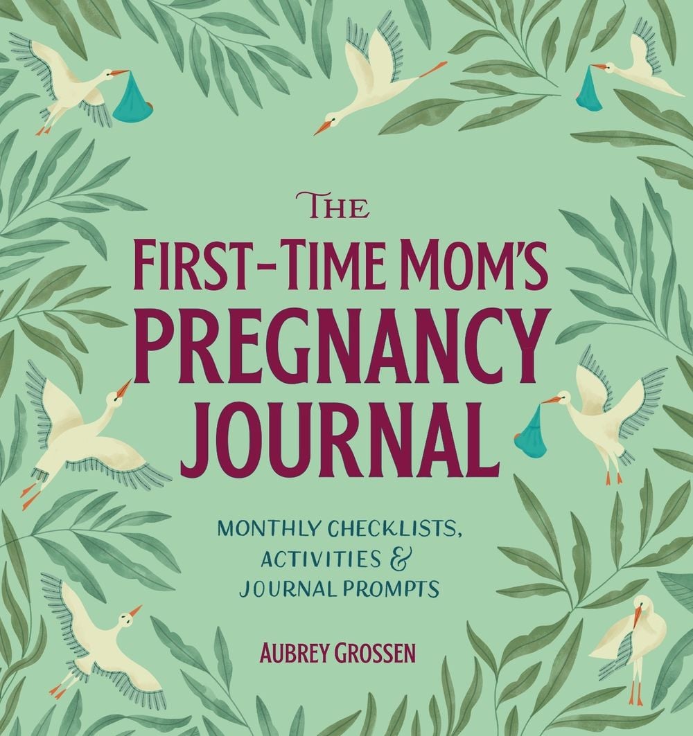 The First-Time Mom's Pregnancy Journal by Aubrey Grossen - ISBN: 9781641524506