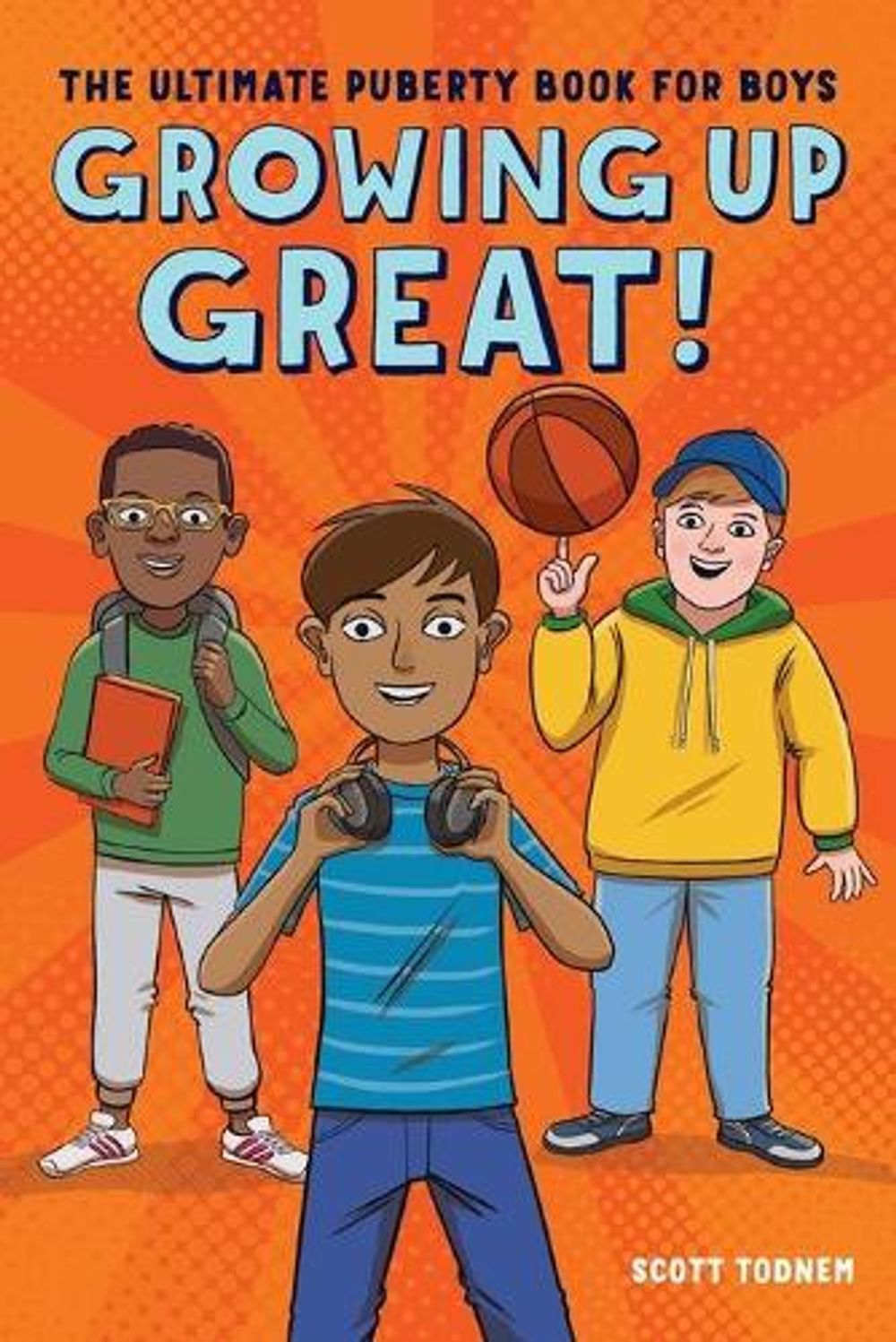 Growing Up Great! by Scott Todnem - ISBN: 9781641524643