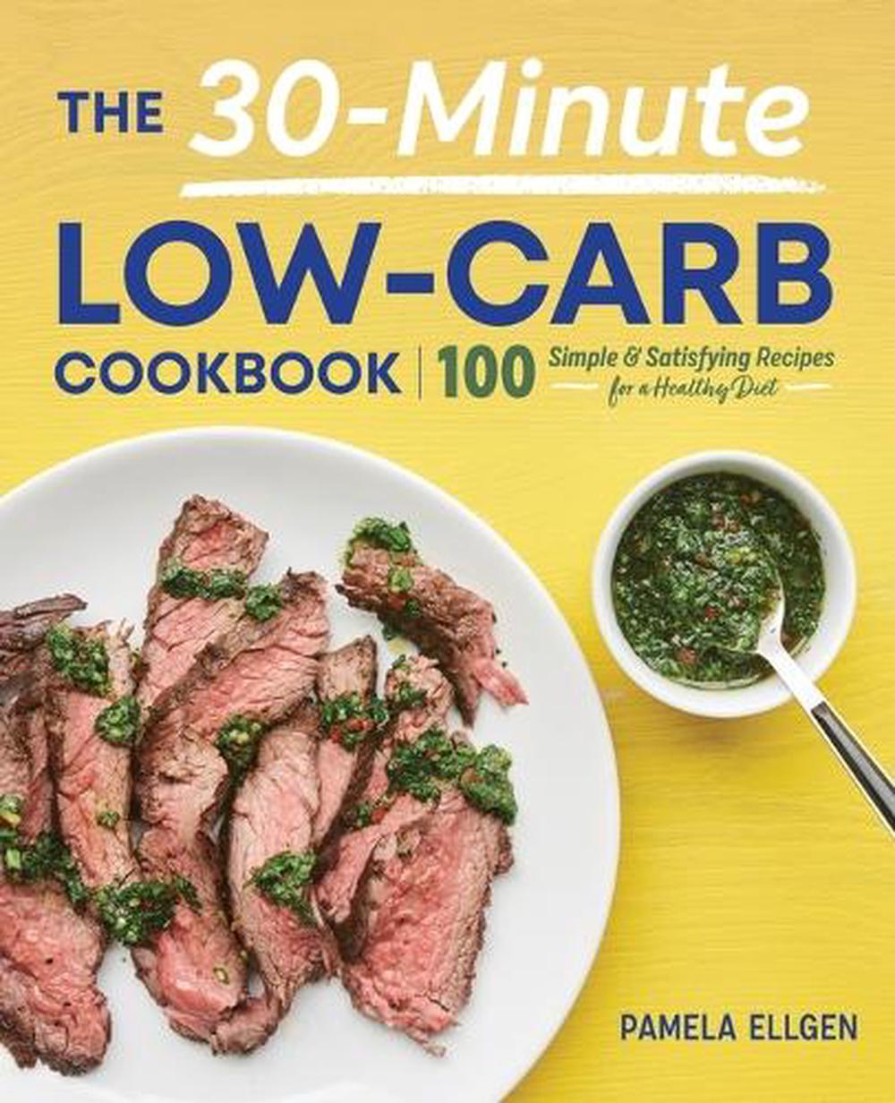 The 30-Minute Low-Carb Cookbook, 9781641525077