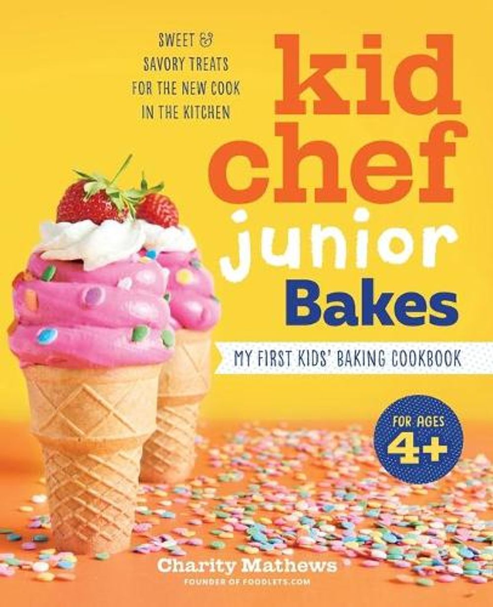 Kid Chef Junior Bakes by Charity Mathews - ISBN: 9781641525299