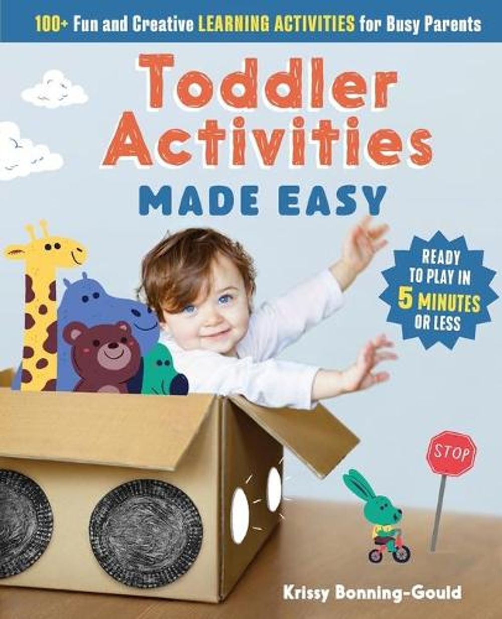 Toddler Activities Made Easy by Kristin Bonning-Gould - ISBN: 9781641525381