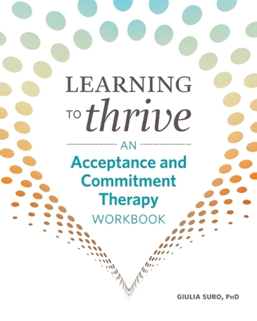 Learning to Thrive by Giulia Suro PhD - ISBN: 9781641525633