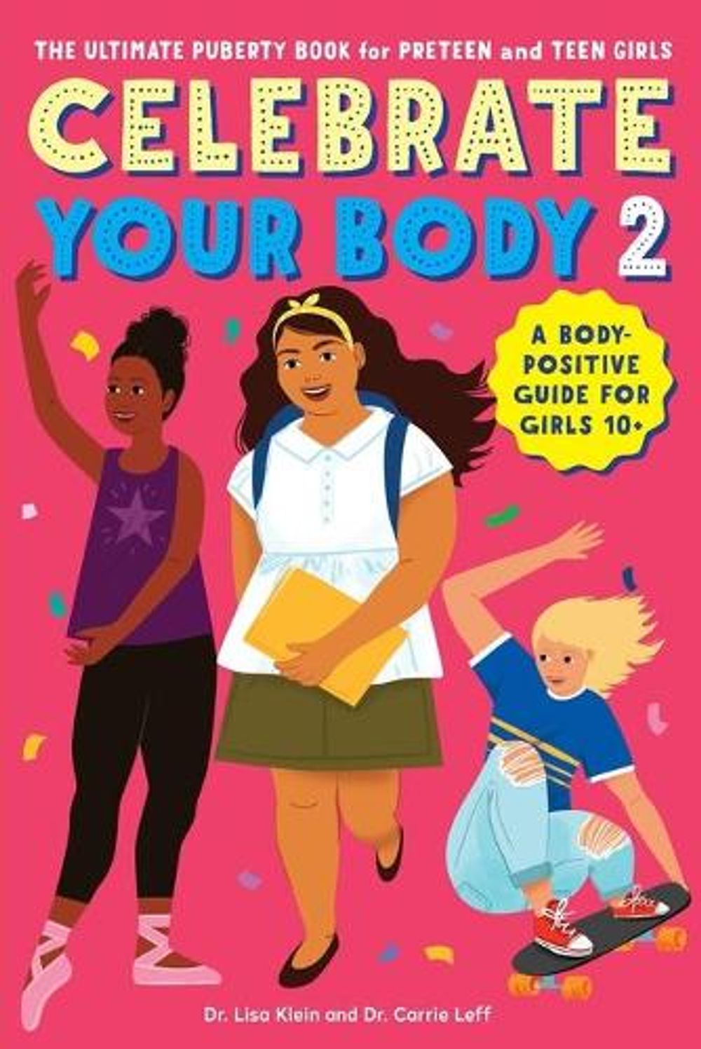 Celebrate Your Body 2 by Dr. Carrie Leff - ISBN: 9781641525756