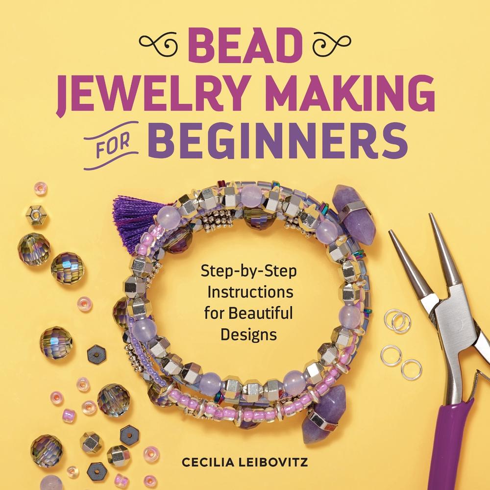 Bead Jewelry Making for Beginners by Cecilia Leibovitz - ISBN: 9781641526425