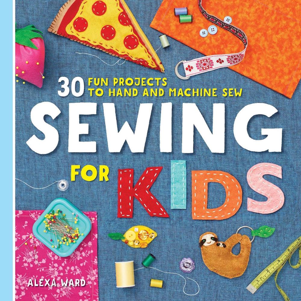 Sewing For Kids by Alexa Ward - ISBN: 9781641526647