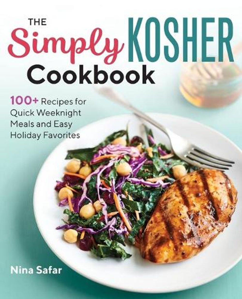 The Simply Kosher Cookbook by Nina Safar - ISBN: 9781641526715
