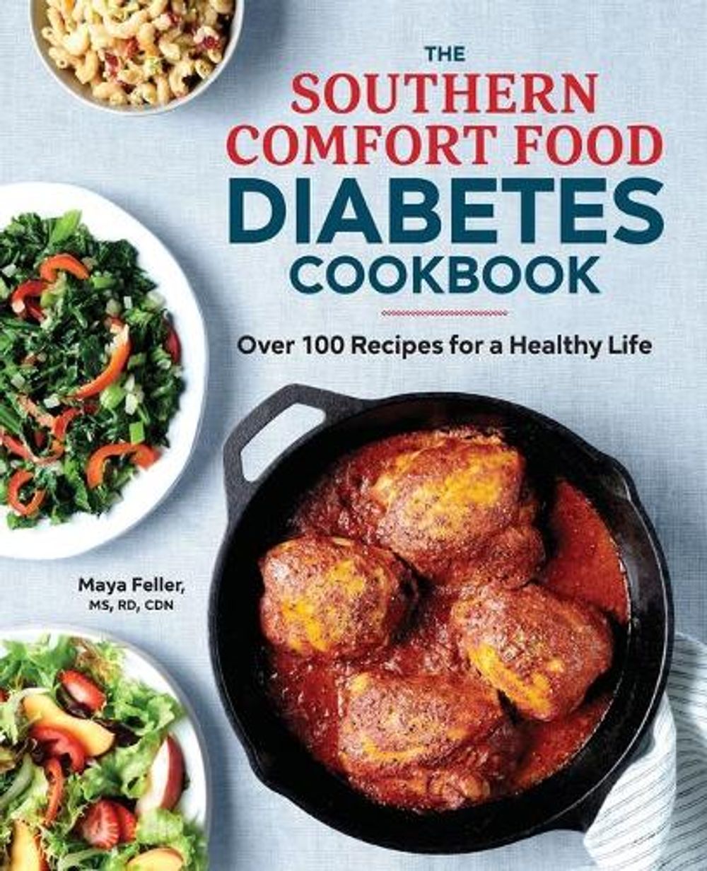 The Southern Comfort Food Diabetes Cookbook by Maya Feller MS, RD, CDN - ISBN: 9781641527002