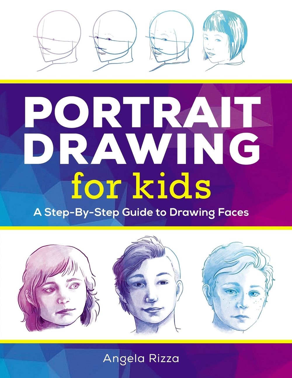 Portrait Drawing for Kids by Angela Rizza - ISBN: 9781641527255