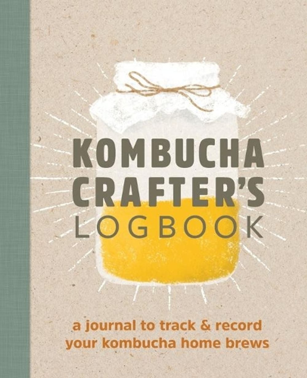 Kombucha Crafter's Logbook by Angelica Kelly - ISBN: 9781641527453