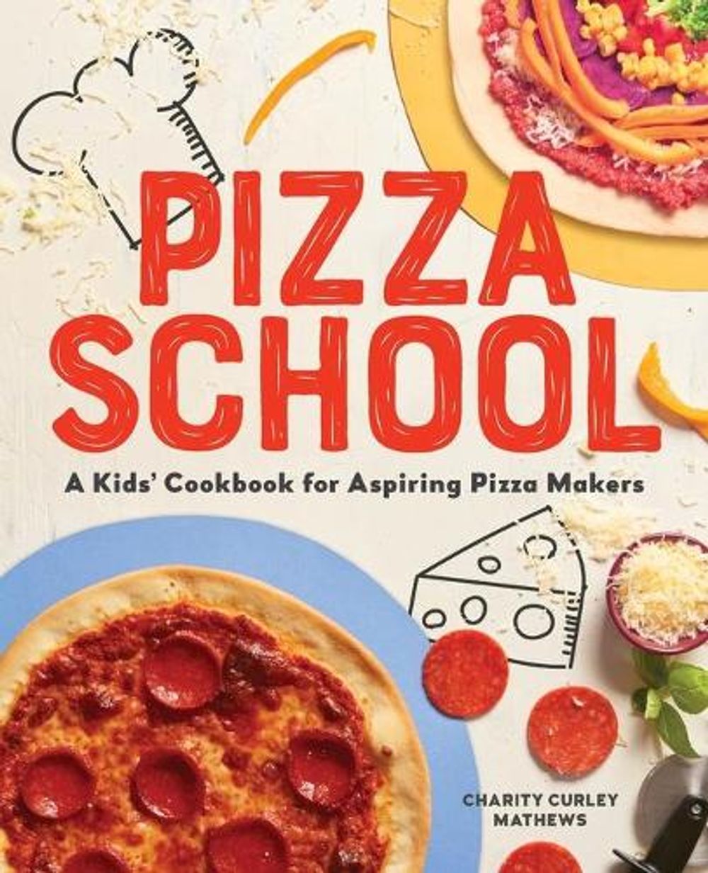 Pizza School by Charity Curley Mathews - ISBN: 9781641527545