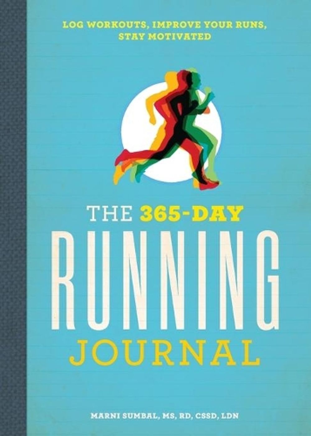 The 365-Day Running Journal by Marni Sumbal MS, RD, CSSD - ISBN: 9781641527613