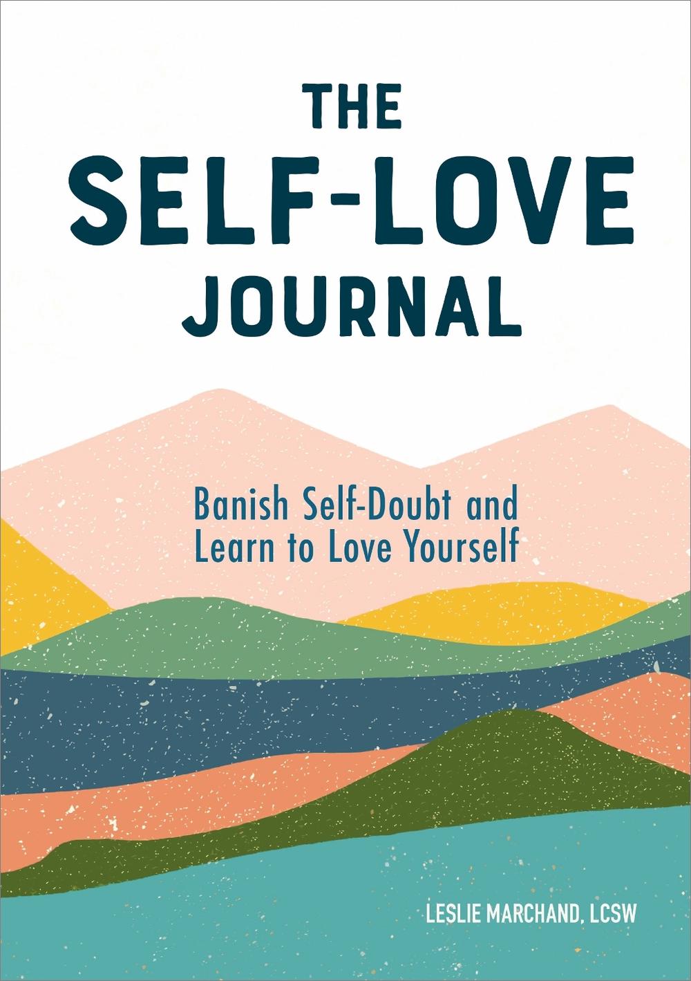 The Self-Love Journal by Leslie Marchand - ISBN: 9781641527651