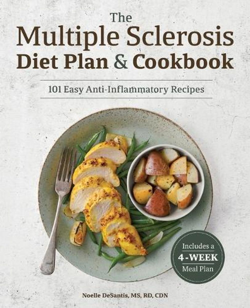 The Multiple Sclerosis Diet Plan and Cookbook by Noelle DeSantis MS, RD, CDN - ISBN: 9781641528719