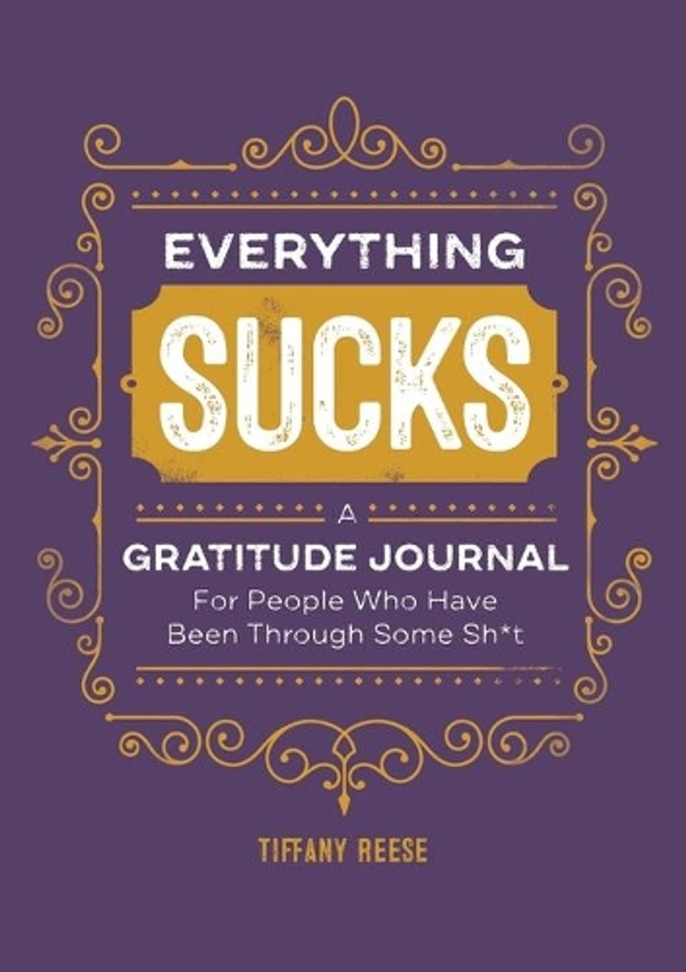 Everything Sucks by Tiffany Reese - ISBN: 9781641528993