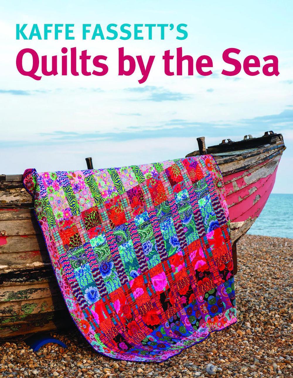 Kaffe Fassett's Quilts by the Sea by Kaffe Fassett, Paperback