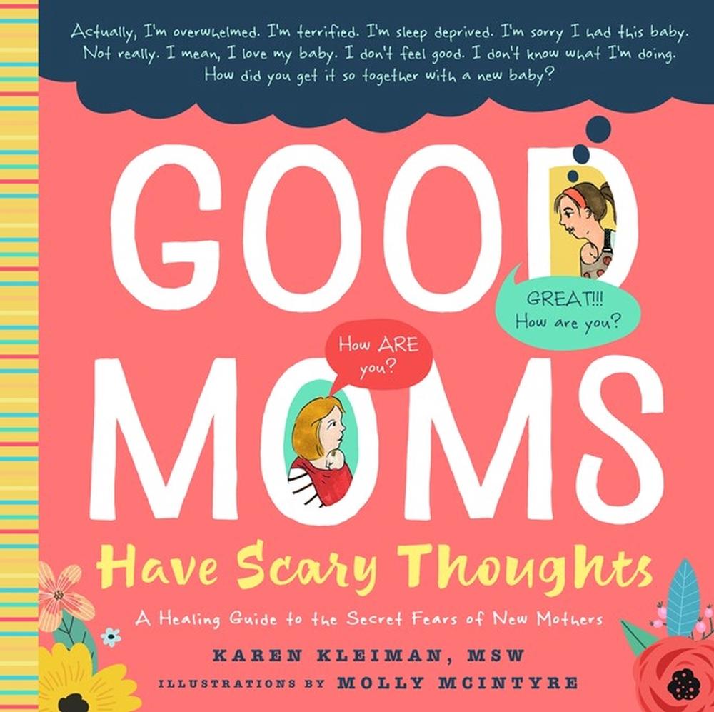 Good Moms Have Scary Thoughts by Karen Kleiman - ISBN: 9781641701303
