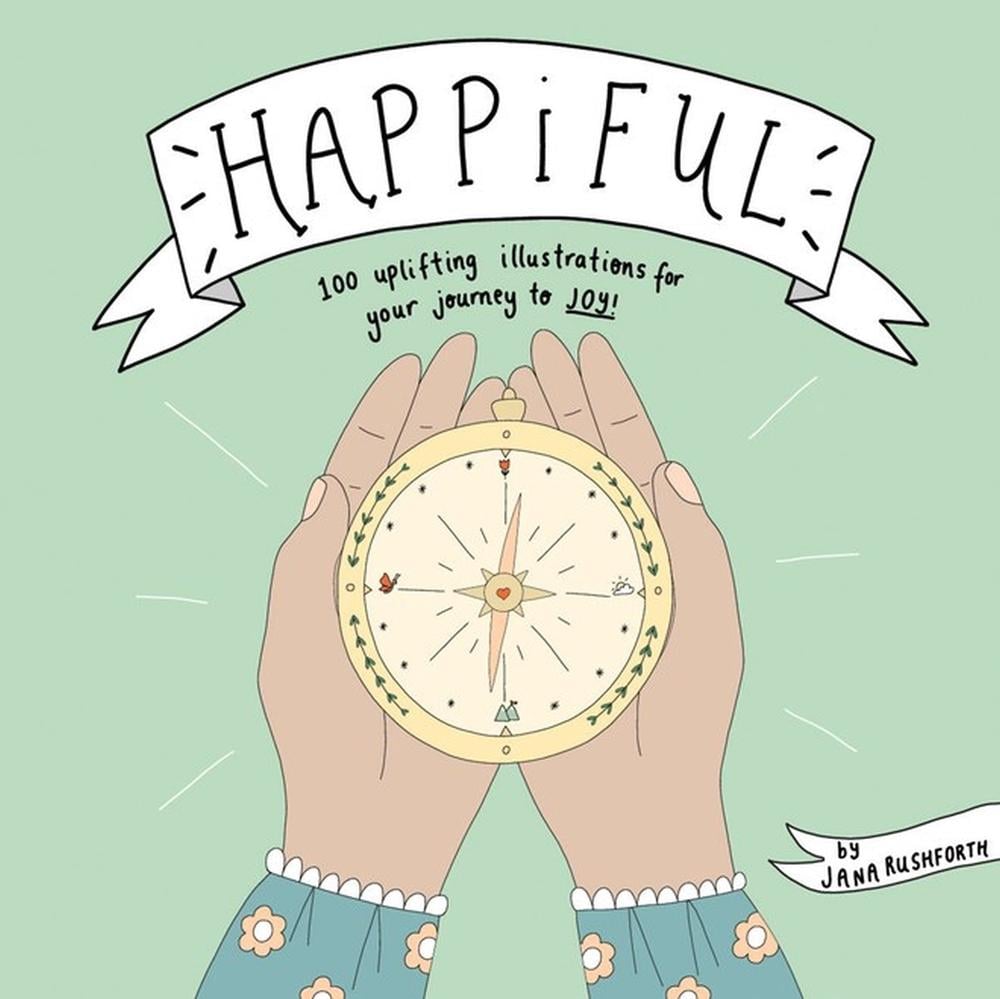 Happiful by Jana Rushforth - ISBN: 9781641706605