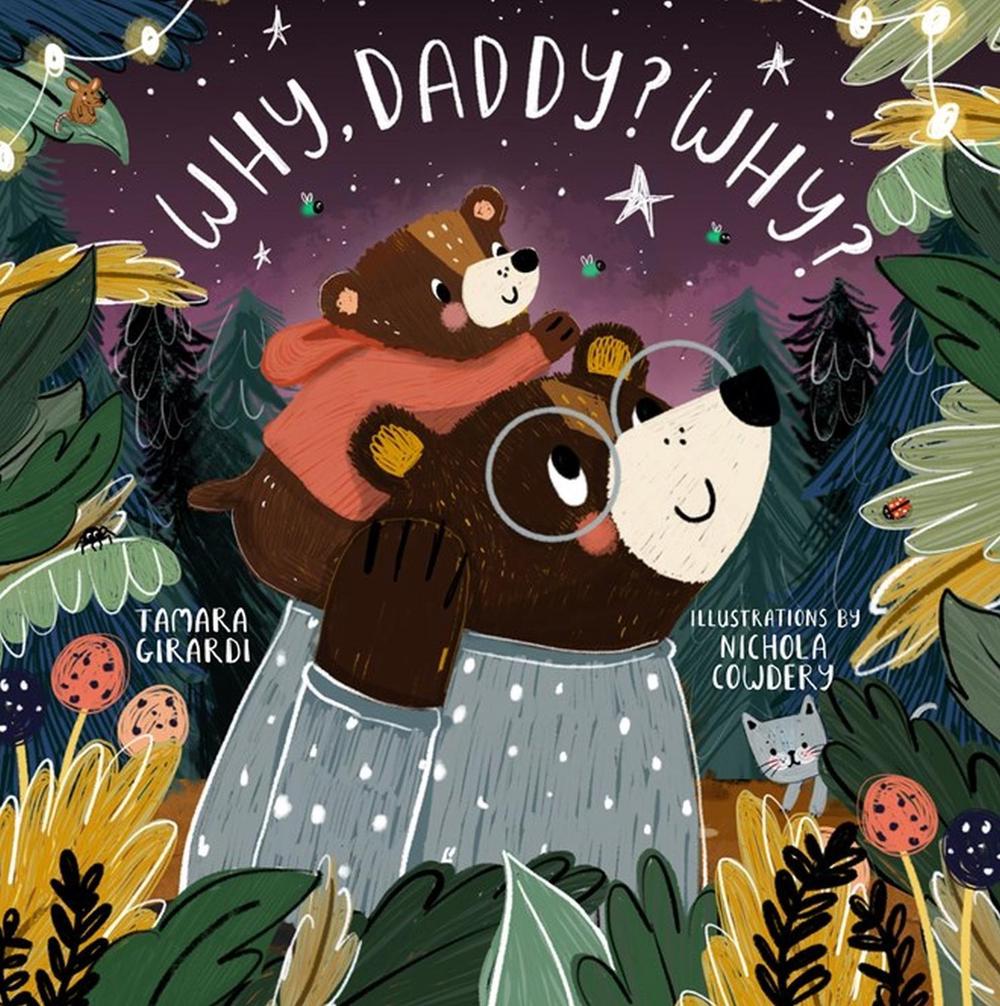 Why, Daddy? Why? by Tamara Girardi - ISBN: 9781641706612