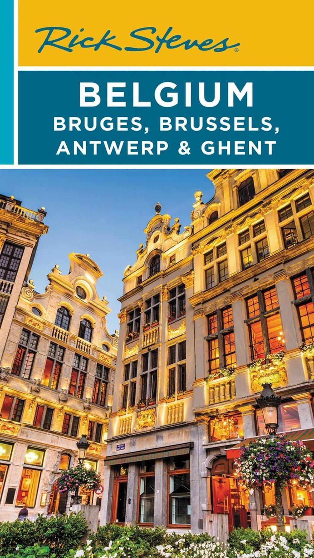 Rick Steves Belgium: Bruges, Brussels, Antwerp & Ghent (Fourth Edition), 9781641713788