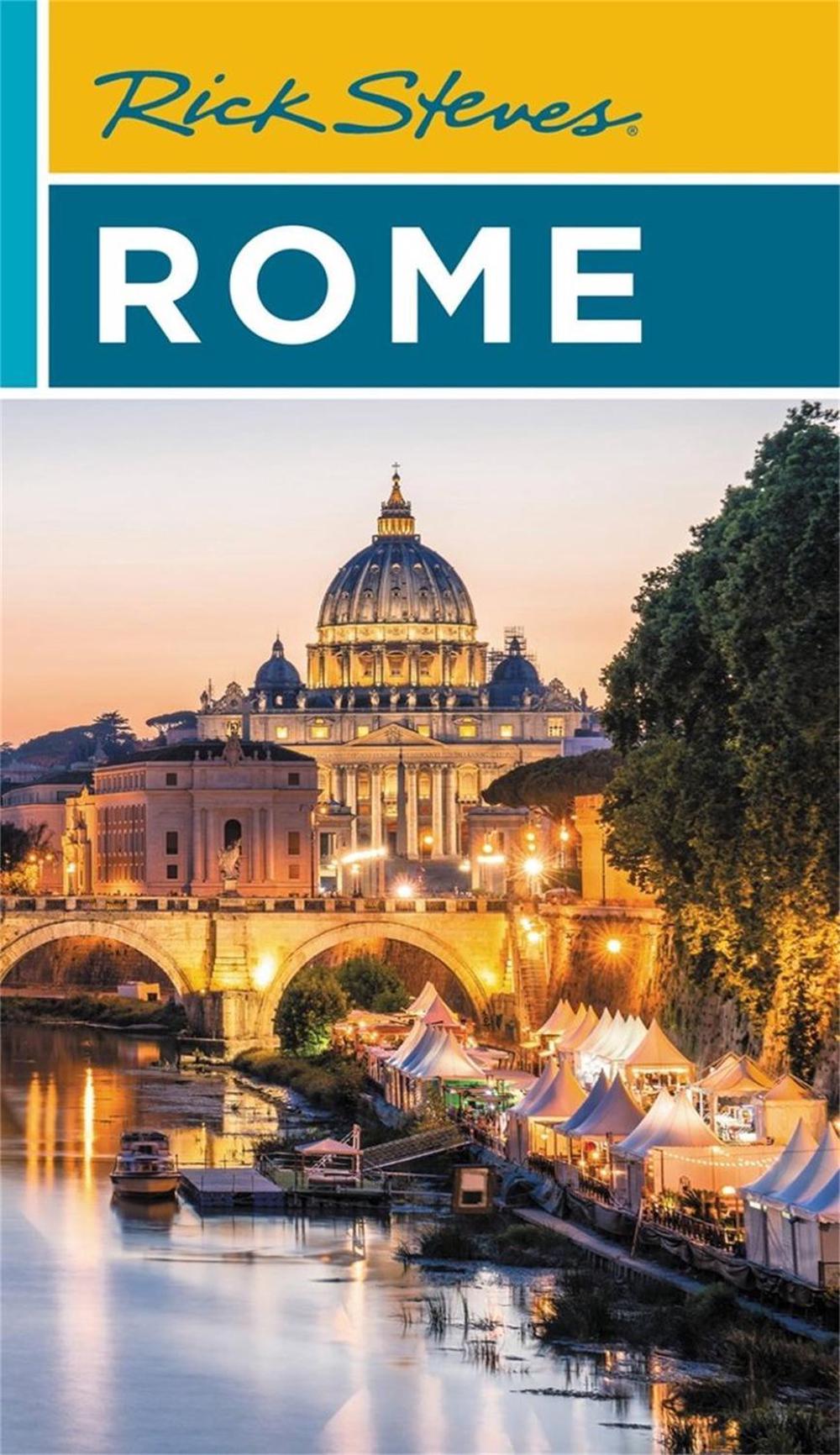Rick Steves Rome (Twenty-third Edition) by Rick Steves - ISBN: 9781641714716