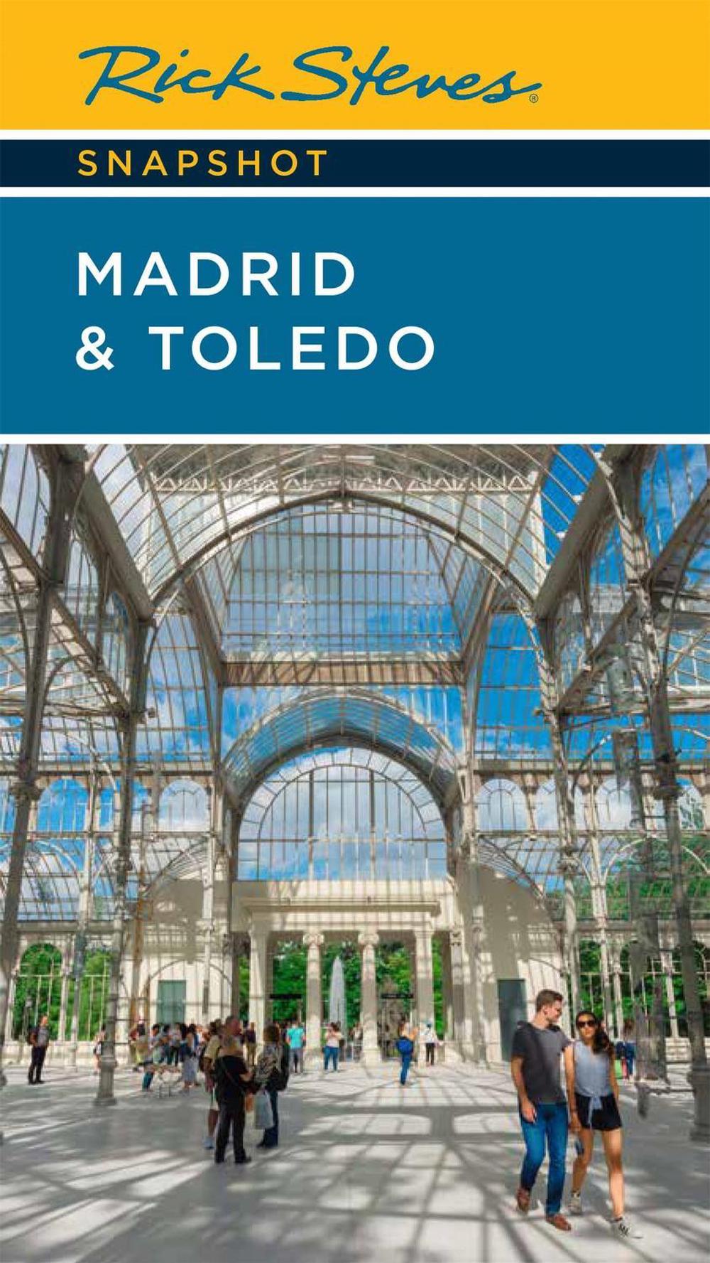 Rick Steves Snapshot Madrid & Toledo (Seventh Edition) by Rick Steves - ISBN: 9781641715089