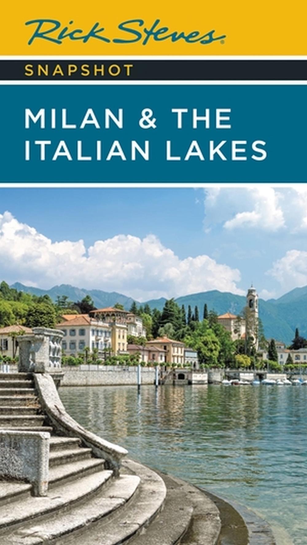 Rick Steves Snapshot Milan & the Italian Lakes (Fifth Edition) by Rick Steves - ISBN: 9781641715232