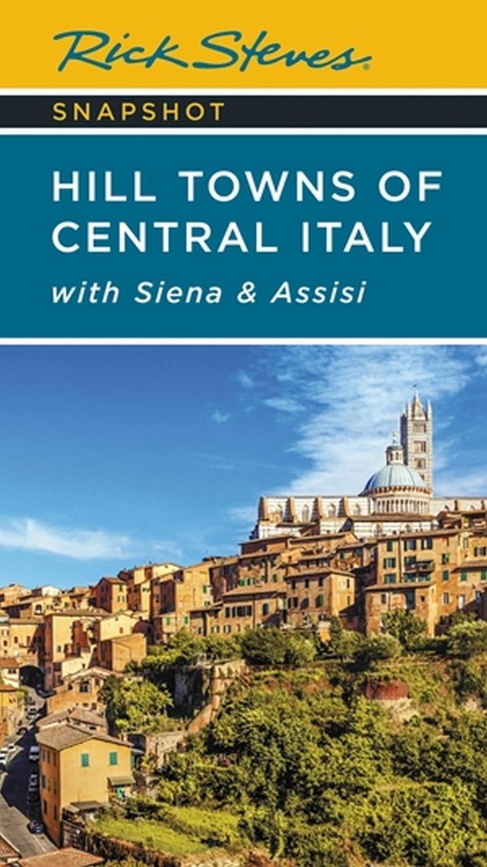Rick Steves Snapshot Hill Towns of Central Italy (Seventh Edition) by Rick Steves - ISBN: 9781641715256