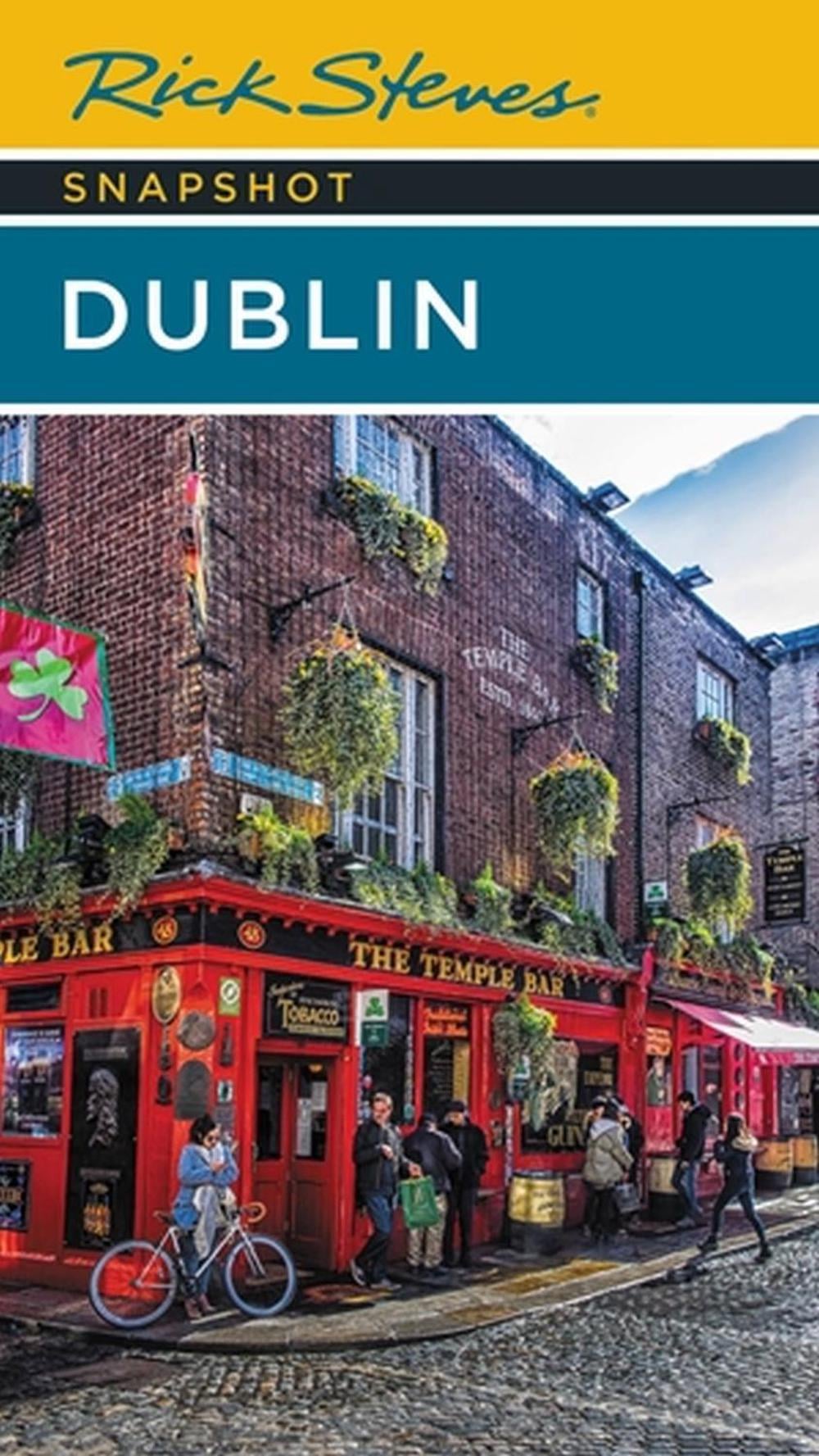 Rick Steves Snapshot Dublin (Seventh Edition) by Rick Steves - ISBN: 9781641715270