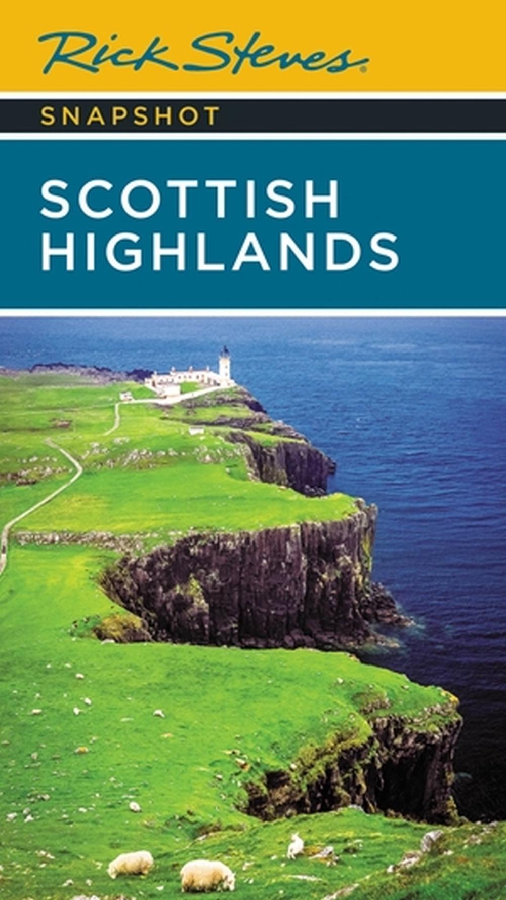 Rick Steves Snapshot Scottish Highlands (Third Edition) by Cameron Hewitt - ISBN: 9781641715355