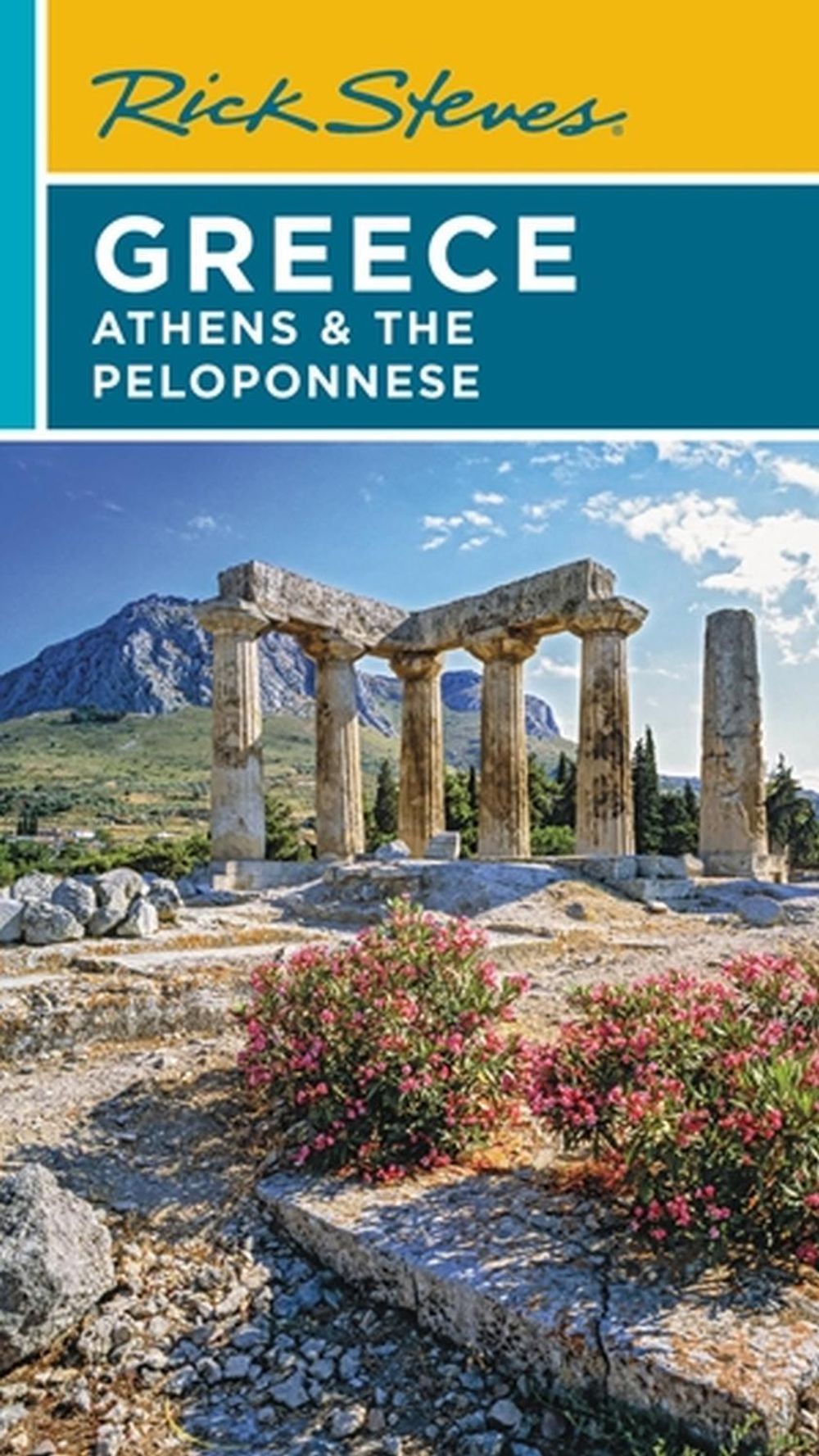 Rick Steves Greece: Athens & the Peloponnese (Seventh Edition) by Rick Steves - ISBN: 9781641715393