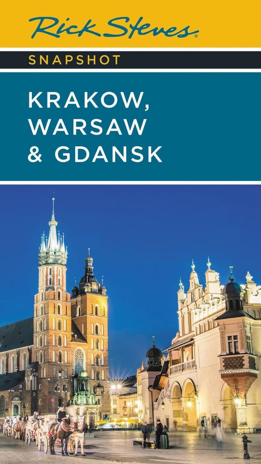 Rick Steves Snapshot Krakow, Warsaw & Gdansk (Seventh Edition) by Cameron Hewitt - ISBN: 9781641715652