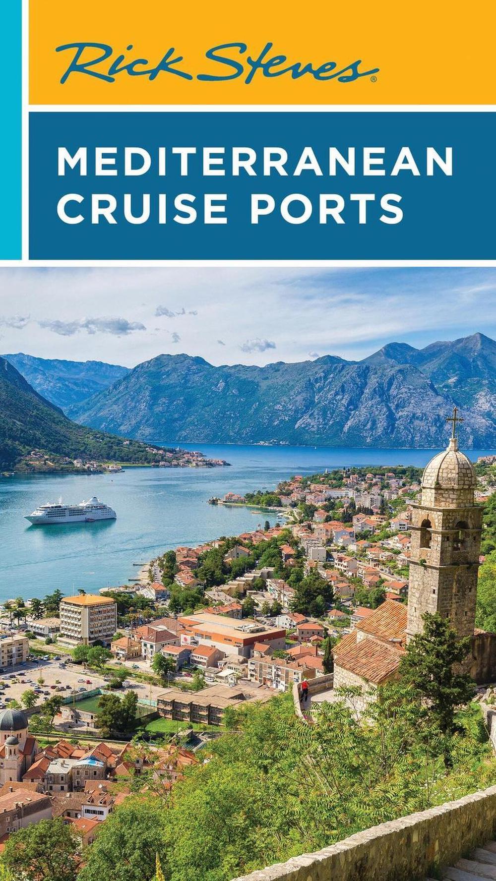 Rick Steves Mediterranean Cruise Ports (Sixth Edition), 9781641716611
