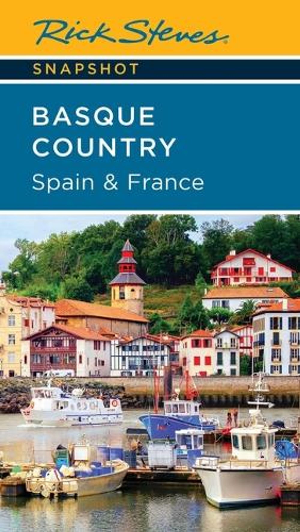 Rick Steves Snapshot Basque Country: Spain & France by Rick Steves - ISBN: 9781641717359