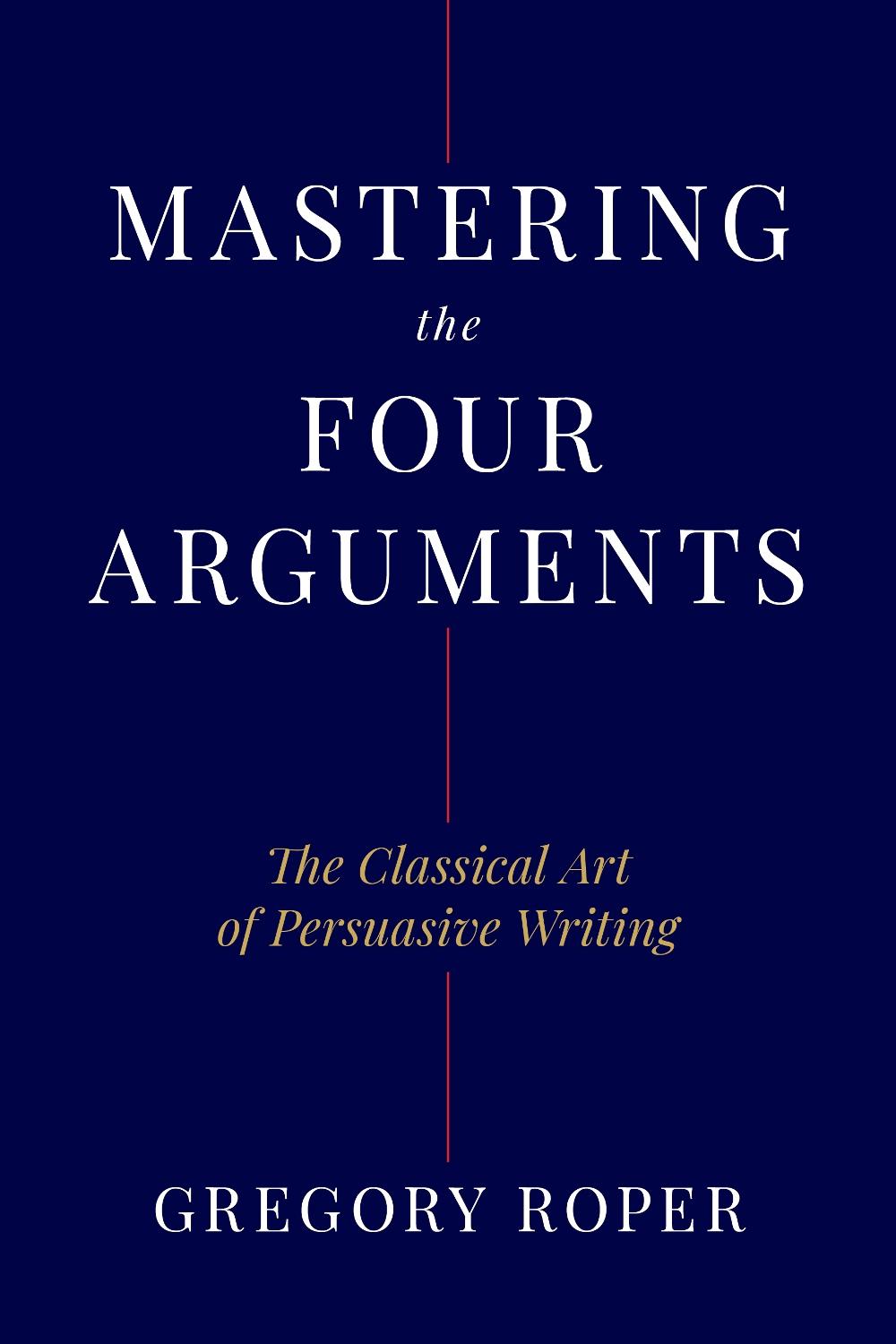 Mastering the Four Arguments, 9781641774468