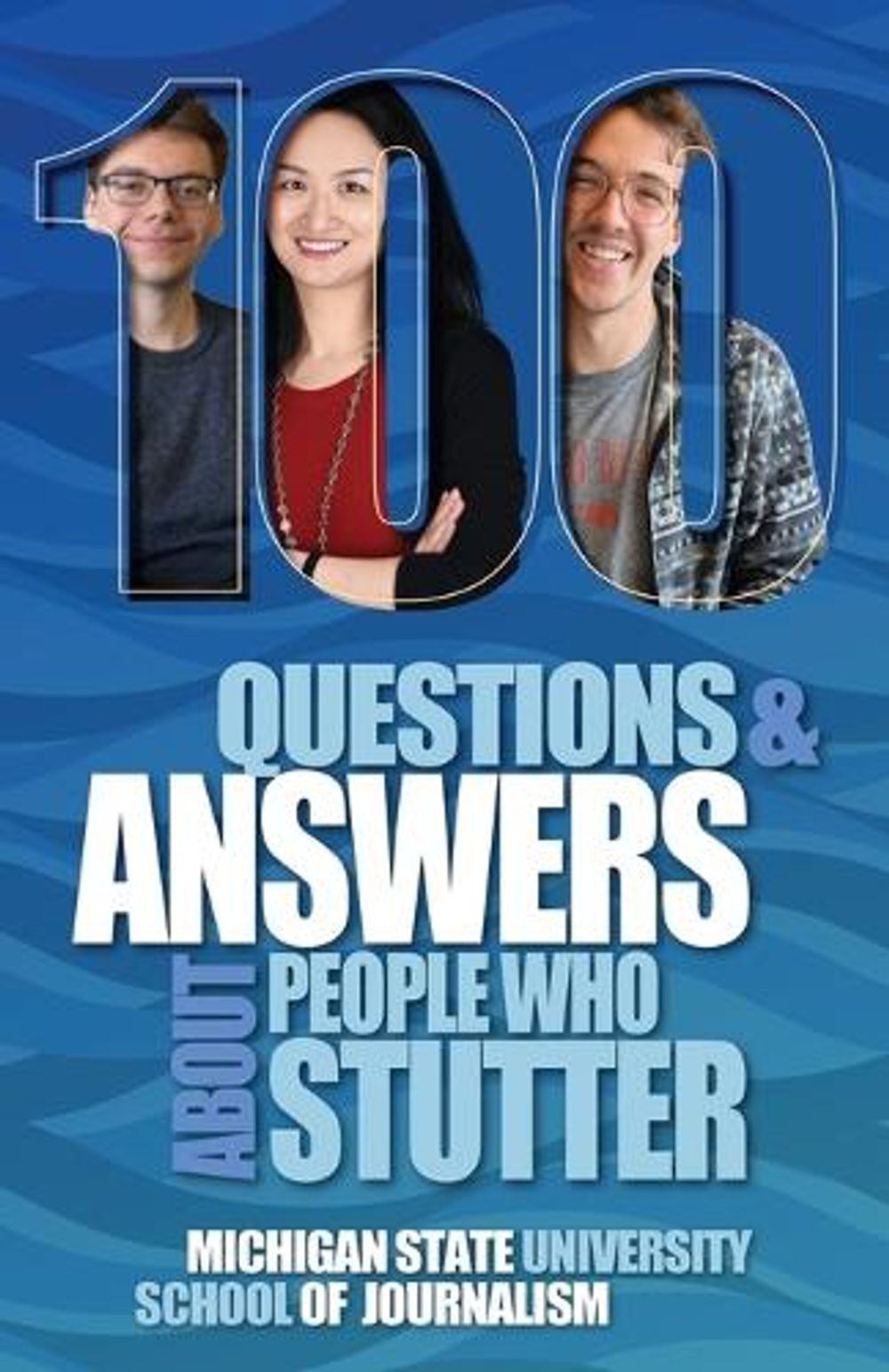 100 Questions and Answers About People Who Stutter by Michigan State School of Journalism - ISBN: 9781641802529
