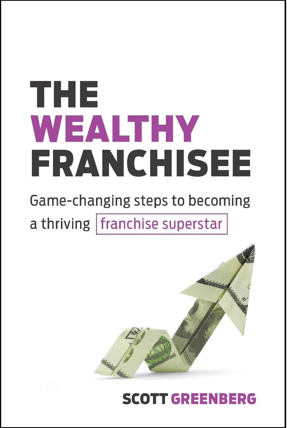 The Wealthy Franchisee, 9781642011241